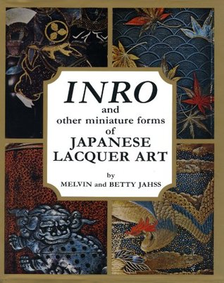 Read online Inro and Other Miniature Forms of Japanese Lacquer Art - Melvin H. Jahss | ePub