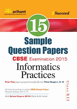 Read CBSE 15 Sample Question Paper: Information Practices for Class 12 - Surbhi Rastogi file in ePub