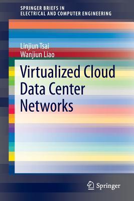 Read Virtualized Cloud Data Center Networks: Issues in Resource Management. - Linjiun Tsai file in PDF