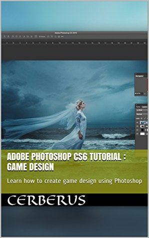 Download Adobe Photoshop CS6 tutorial : Game Design: Learn how to create game design using Photoshop - Cerberus file in ePub