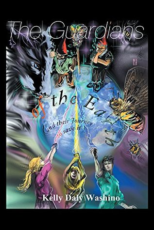 Download The Guardians of the Earth: And Their Journey to Save It - Kelly Daly Washino file in ePub