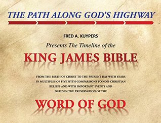 Read the PATH ALONG GOD'S HIGHWAY: The Timeline of the KING JAMES BIBLE - Fred A. Kuypers file in ePub