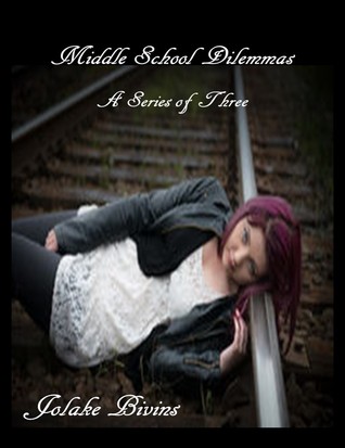 Download A Series of Three (Middle School Dilemmas, Box Set 1-3) - Jolake Bivins | PDF