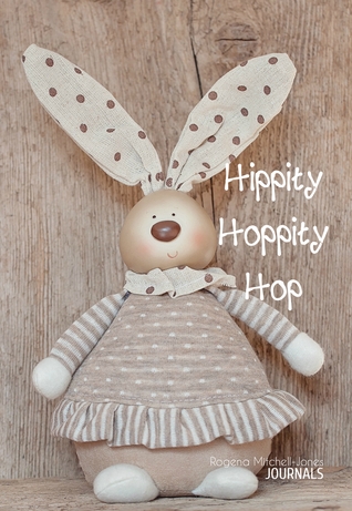 Read Hippity Hoppity Hop - A Journal: Limited Edition - NOT A BOOK | ePub