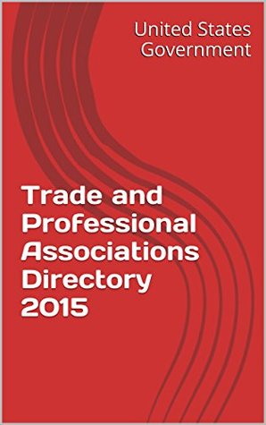 Download Trade and Professional Associations Directory - U.S. Government | ePub