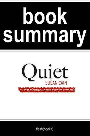 Download Summary of Quiet The Power of Introverts in a World That Can't Stop Talking by Susan Cain   Book Summary Includes Analysis - FlashBooks Book Summaries file in ePub
