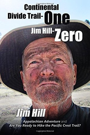 Read online Continental Divide Trail - One Jim Hill - Zero (Big Trails) (Volume 3) - Jim Hill | ePub