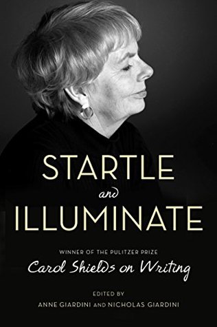 Download Startle and Illuminate: Carol Shields on Writing - Carol Shields file in PDF