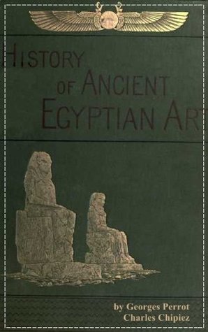Read A History of Art in Ancient Egypt, Vol. II (of 2) - Georges Perrot | PDF