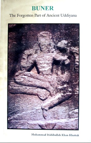 Read online Buner: The Forgotten Part of Ancient Uddiyana - Muhammad Habibullah Khan Khattak file in PDF