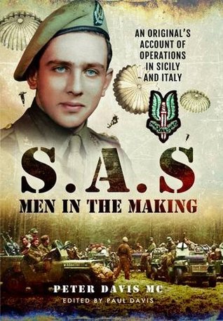 Read S.A.S: Men in the Making: An Original's Account of Operations in Sicily and Italy - Peter Davis | ePub