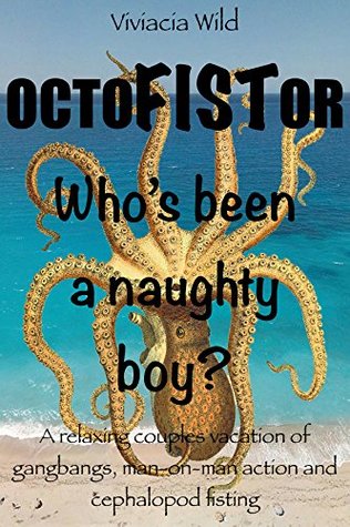 Read online Octofistor Who's been a naughty boy? (Fist(ing)s of Vengeance #1) - Viviacia Wild | PDF