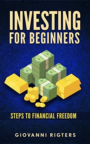 Read Investing For Beginners: Steps to financial freedom - Giovanni Rigters file in PDF