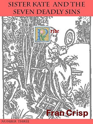 Read Pride (Sister Kate and the Seven Deadly Sins Book 3) - Fran Crisp file in ePub
