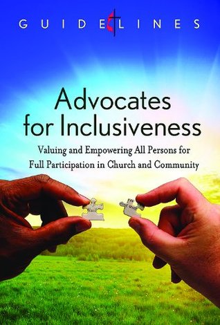 Read online Guidelines for Leading Your Congregation 2013-2016 - Advocates for Inclusiveness: Valuing and Empowering All Persons for Full Participation in Church and Community - General Com on Status Women | ePub