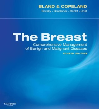 Read The Breast: Comprehensive Management of Benign and Malignant Diseases (Breast (2 Vol. Set) (Bland)) - Kirby I. Bland | ePub