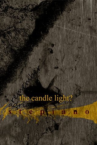 Download Remember the Candle Light?: A Family Fight in Poem - Adrianna Stepiano | PDF