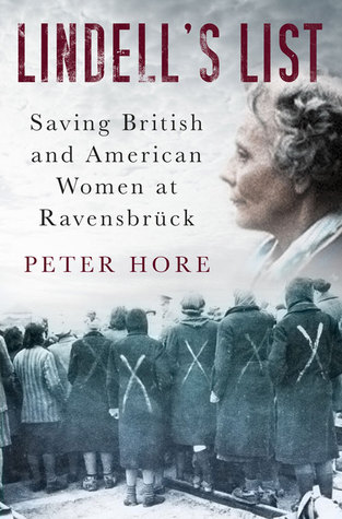 Download Lindell's List: Saving American and British Women at Ravensbrück - Peter Hore | ePub