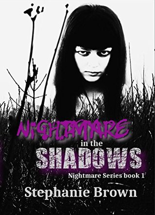 Read online Nightmare in the Shadows (Nightmare Series Book 1) - Stephanie Brown | ePub