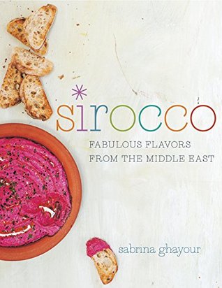 Read Sirocco: Fabulous Flavors from the Middle East - Sabrina Ghayour file in ePub