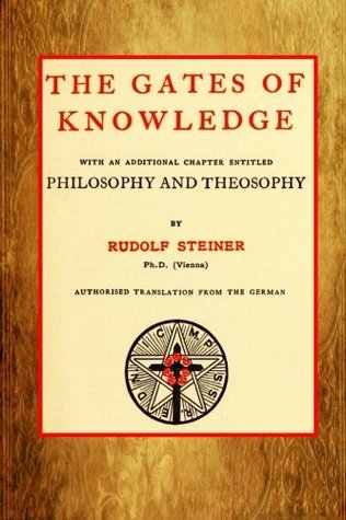 Read The Gates of Knowledge: With an additional chapter entitled Philosophy and Theosophy - Rudolf Steiner | PDF