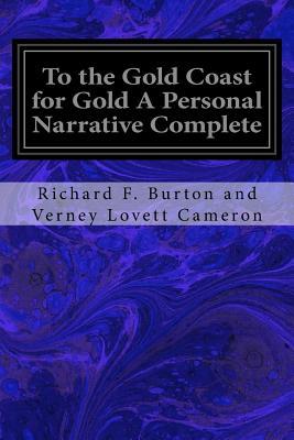 Read To the Gold Coast for Gold a Personal Narrative Complete - Richard Francis Burton file in ePub