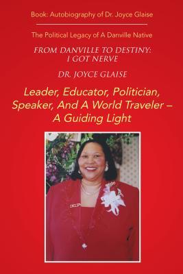 Read online From Danville to Destiny: I Got Nerve: The Political Legacy of a Danville Native - Joyce Glaise file in ePub