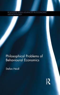 Download Philosophical Problems of Behavioural Economics - Stefan Heidl | ePub