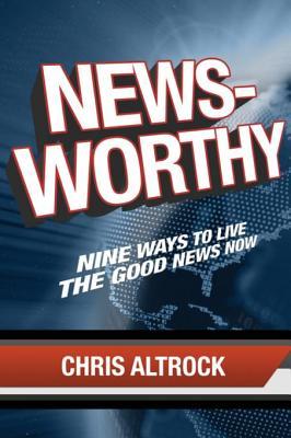 Download Breaking News: Nine Steps to Becoming the Good News the World Could Use - Chris Altrock | PDF
