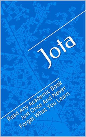 Download Jota: Read Any Academic Book Just Once And Never Forget What You Learn - Adeniyi Adeniji | ePub