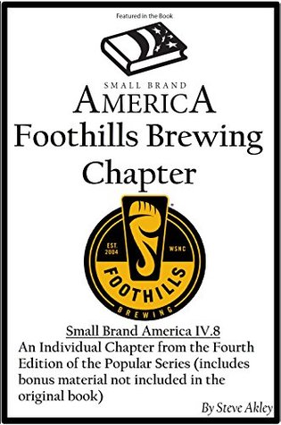Download Small Brand America IV.8: Foothills Brewing Chapter - Steve Akley file in ePub