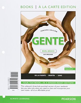 Read online Gente: nivel básico, 2015 Release, Books a la Carte plus MySpanishLab -- Access Card Package (3rd Edition) - María José de la Fuente file in PDF