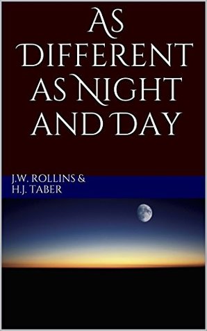 Download As Different as Night and Day (Chronicles of a Lost Age Book 1) - J.W. Rollins and H.J. Taber file in ePub