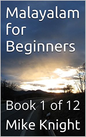 Download Malayalam for Beginners: Book 1 of 12 (Essential Words Series 55) - Mike Knight file in ePub