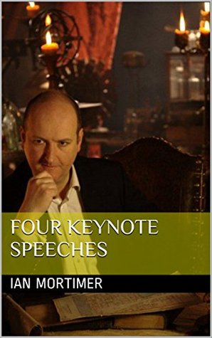 Read Four Keynote Speeches (Ian Mortimer Keynote Speeches) - Ian Mortimer | ePub