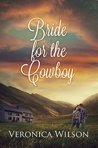 Read online Bride for the Cowboy (Married to the Cowboy #2) - Veronica Wilson | PDF
