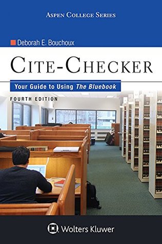 Read Cite-Checker: Your Guide to Using the Bluebook (Aspen College) - Deborah E. Bouchoux | ePub