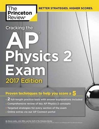 Download Cracking the AP Physics 2 Exam, 2017 Edition: Proven Techniques to Help You Score a 5 (College Test Preparation) - The Princeton Review file in ePub
