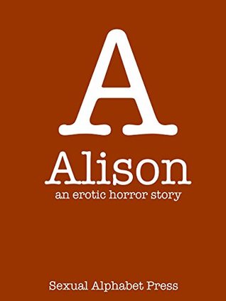 Read online Alison:: One Hell of a Good Time (The Sexual Alphabet Book 1) - Rose Gold file in PDF