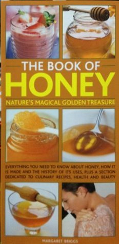 Read online The Book of Honey: Nature's Magical Golden Treasure - Margaret Briggs | PDF