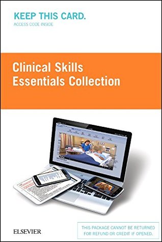 Read Clinical Skills: Essentials Collection (Access Card): Fundamentals and Health Assessment - Elsevier file in PDF