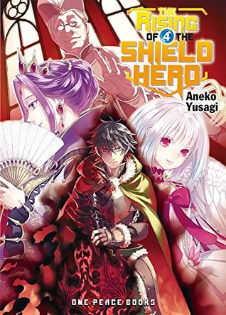 Read online The Rising of the Shield Hero Novel Volume 04 - Aneko Yusagi file in PDF