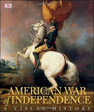 Read online American War of Independence: A Visual History - Helen Fewster | PDF