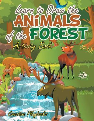 Read Learn to Draw the Animals of the Forest Activity Book - Creative Playbooks file in ePub