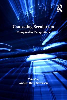 Download Contesting Secularism: Comparative Perspectives - Anders Berg-Sorensen | ePub