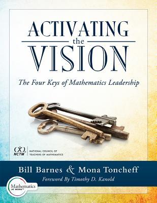 Download Activating the Vision: The Four Keys of Mathematics Leadership (from Team Leaders to Teachers) - Bill Barnes file in ePub