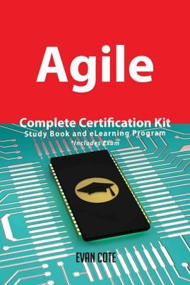Read online Agile Complete Certification Kit - Study Book and Elearning Program - Evan Cote file in ePub