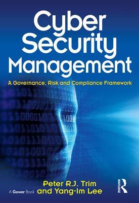 Read online Cyber Security Management: A Governance, Risk and Compliance Framework - Peter R J Trim file in ePub