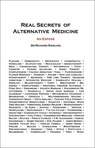 Read online Real Secrets of Alternative Medicine: An Exposé - Richard Rawlins file in ePub