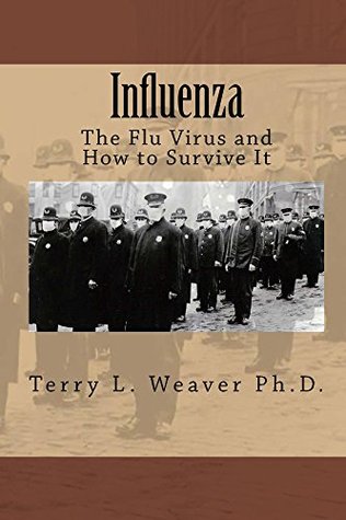 Download Influenza: The Flu Virus and How to Survive It - Terry L. Weaver file in ePub
